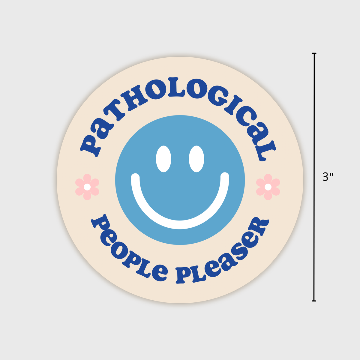 Pathological People Pleaser Vinyl Sticker