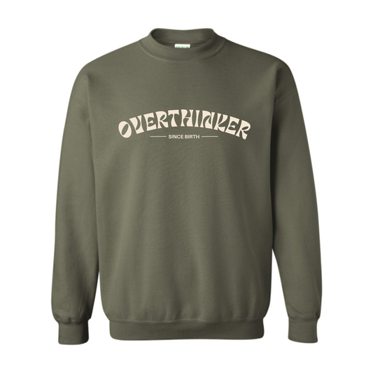 Overthinker Crewneck