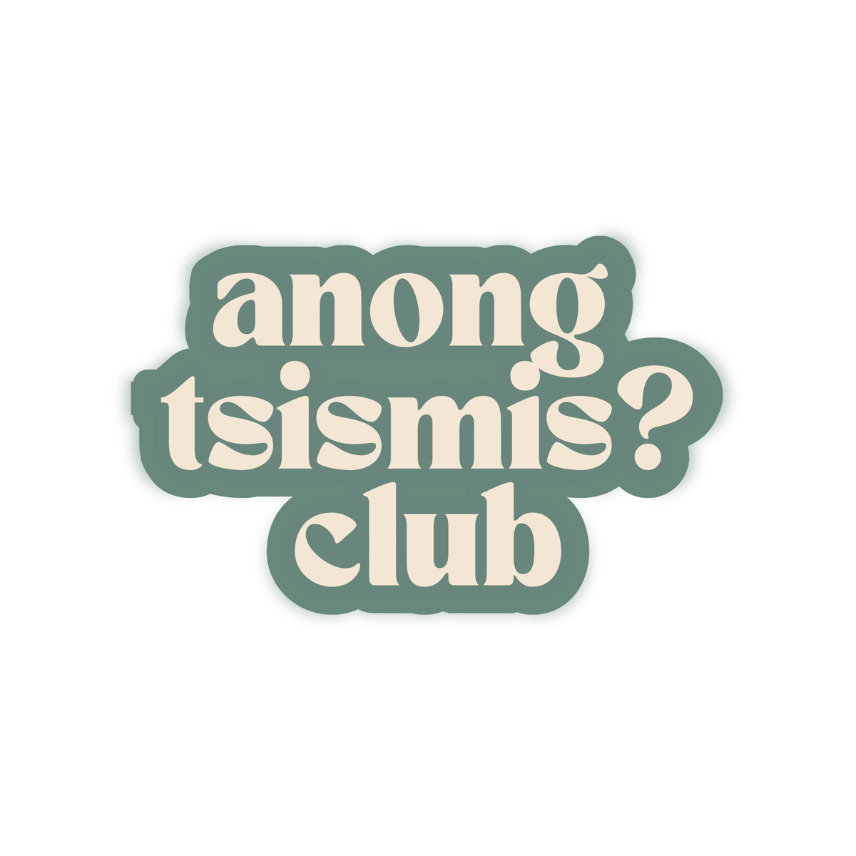 Anong tsismis Vinyl Sticker