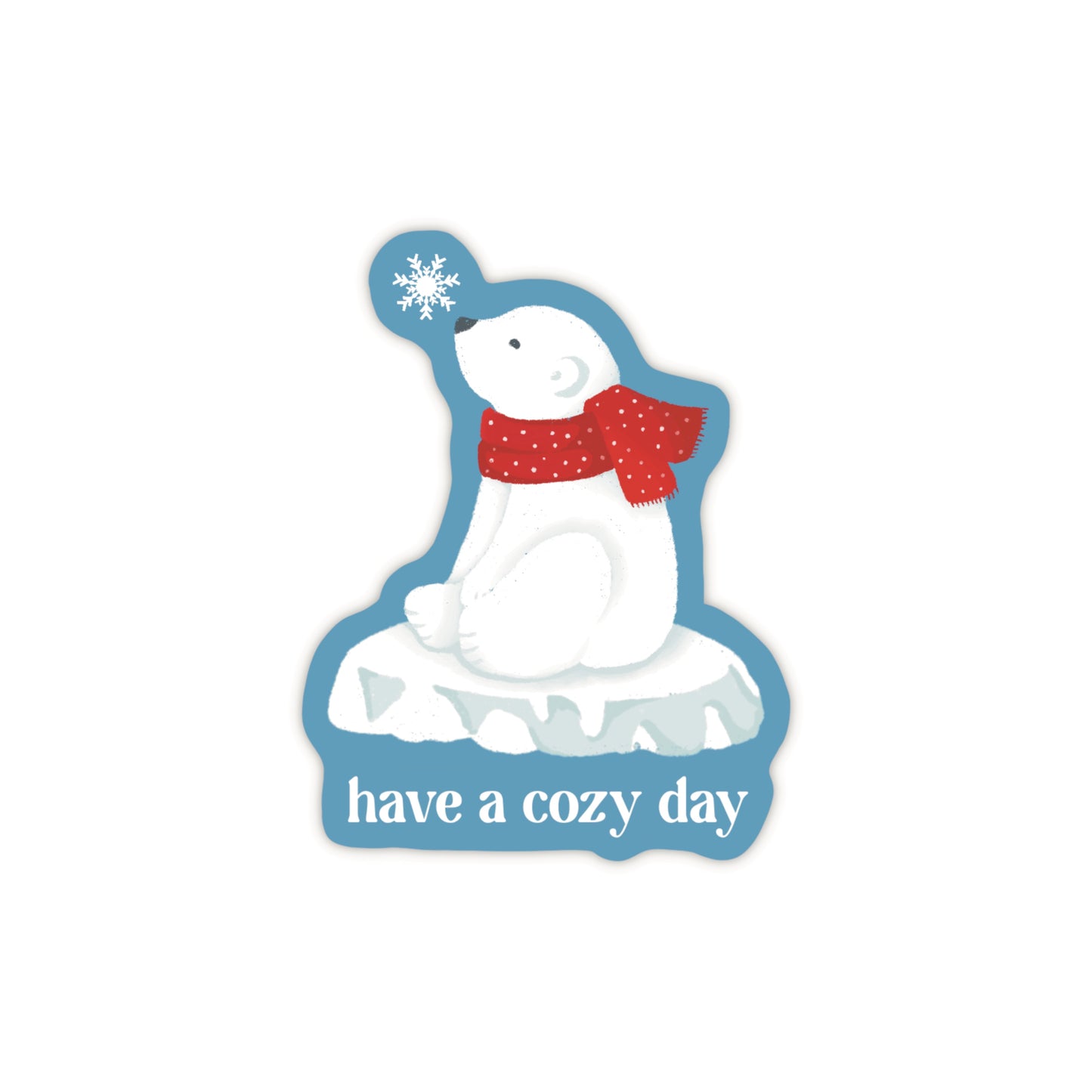 Have a Cozy Day Die Cut Sticker