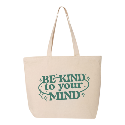 Be Kind To Your Mind Tote Bag