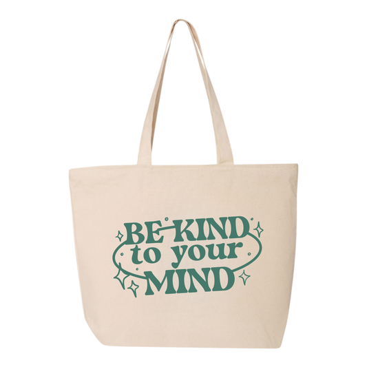 Be Kind To Your Mind Tote Bag