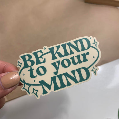 Be Kind To Your Mind Die Cut Sticker