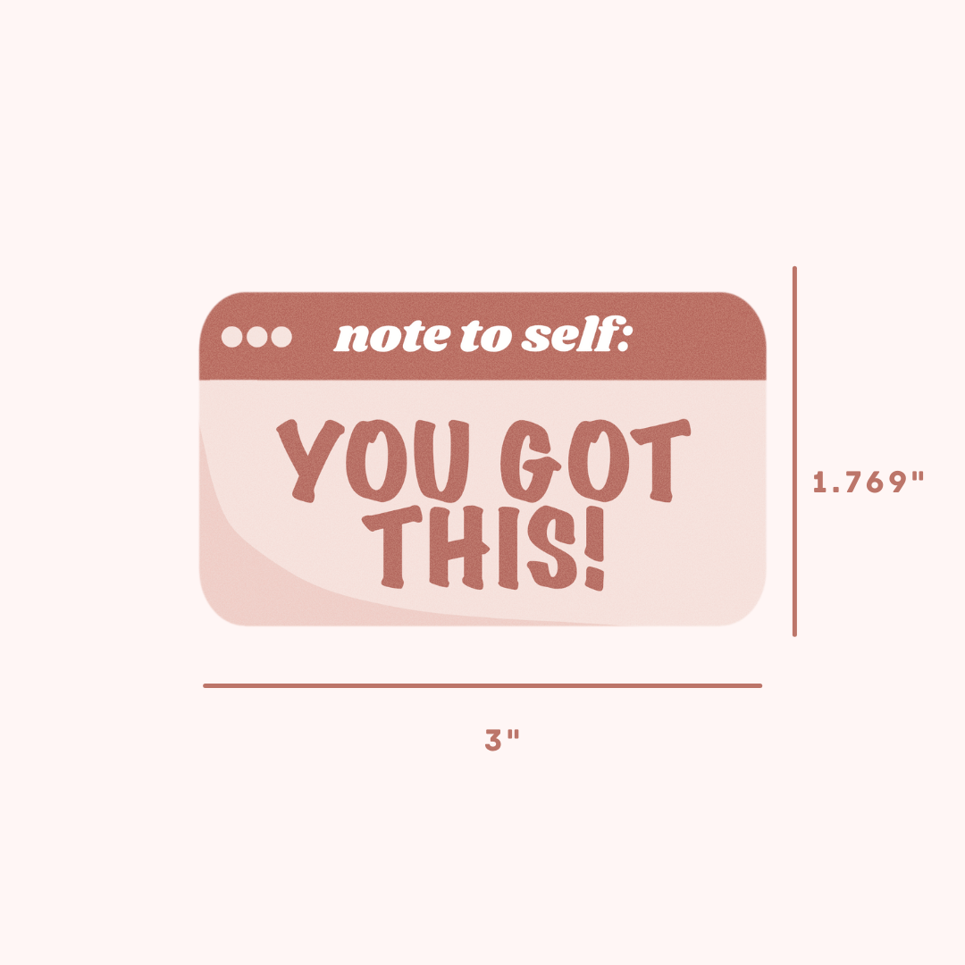 Note To Self: You Got This Die Cut Sticker