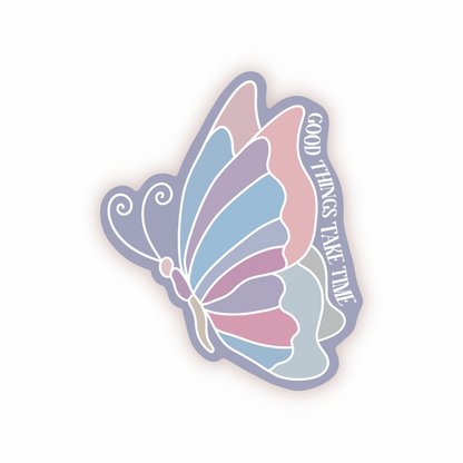 Good Things Take Time Vinyl Sticker