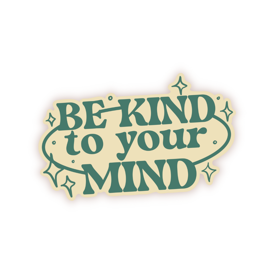 Be Kind To Your Mind Vinyl Sticker