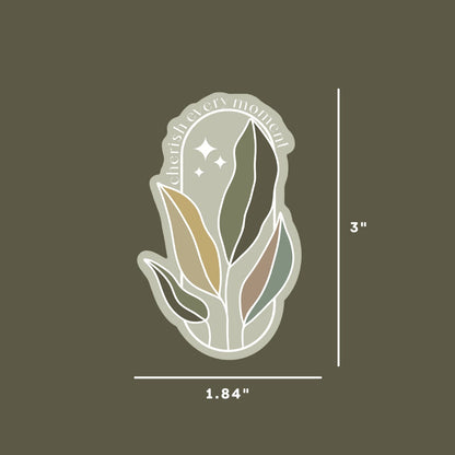 Cherish Every Moment Plant Vinyl Sticker