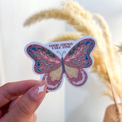 Good Things Take Time Butterfly Die Cut Sticker
